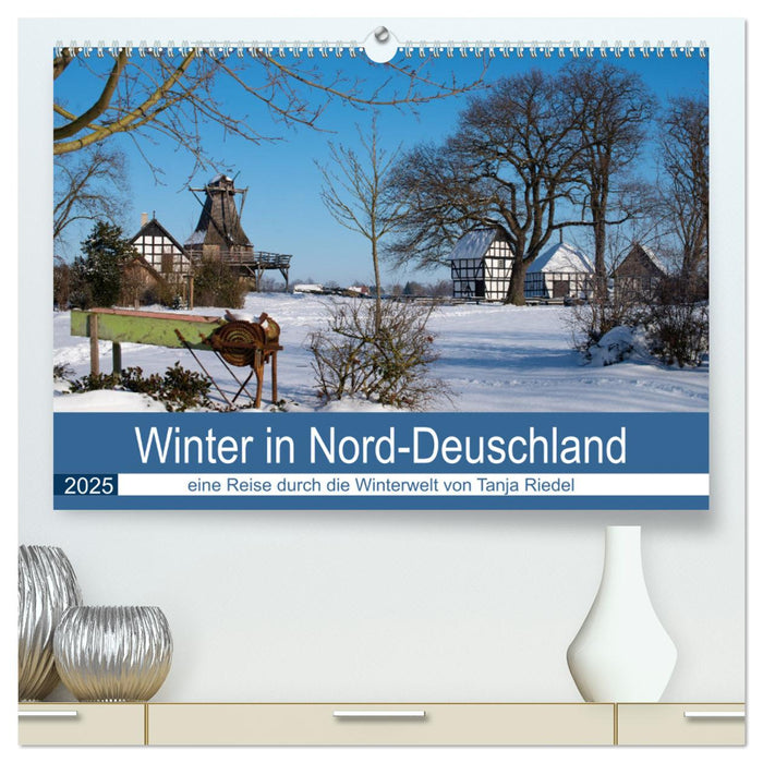 Winter in Nord-Deutschland (CALVENDO Premium Wandkalender 2025)