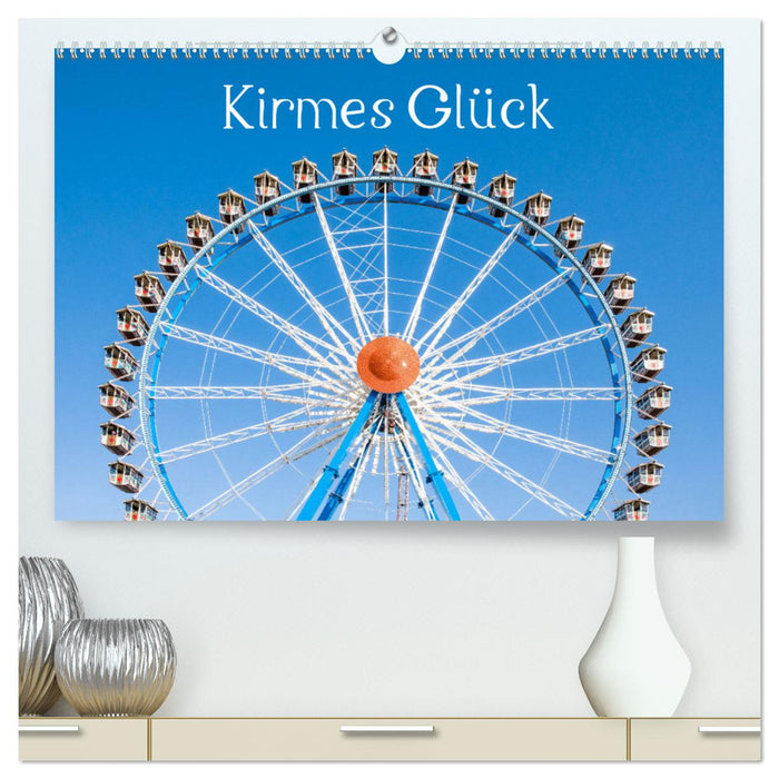 Kirmes Glück (CALVENDO Premium Wandkalender 2025)