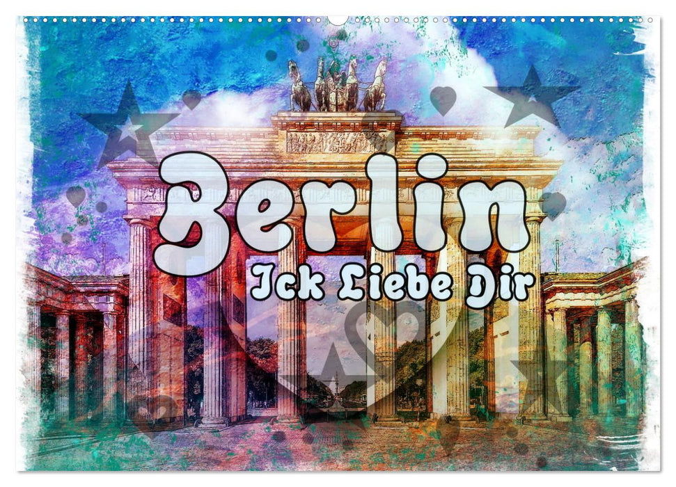 Berlin Ick Liebe Dir (CALVENDO Wandkalender 2025)