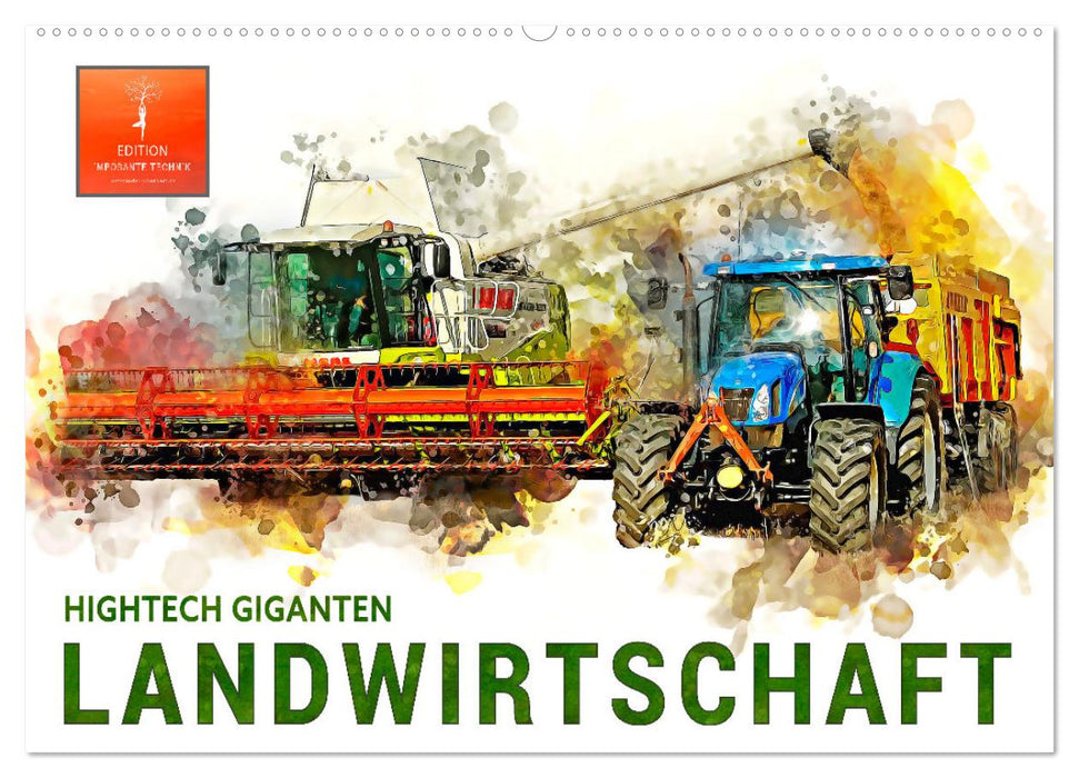 Landwirtschaft - Hightech Giganten (CALVENDO Wandkalender 2025)