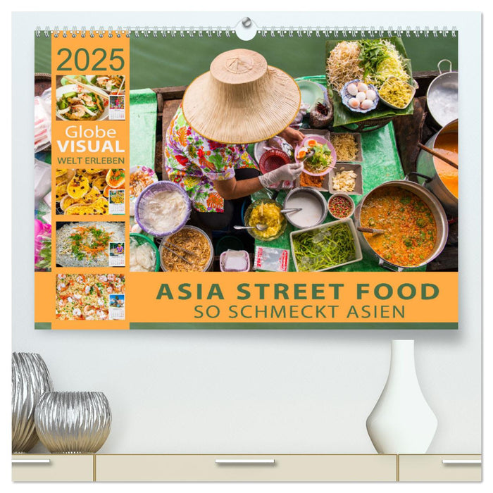 ASIA STREET FOOD - So schmeckt Asien (CALVENDO Premium Wandkalender 2025)