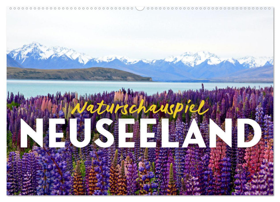 Naturschauspiel Neuseeland (CALVENDO Wandkalender 2025)