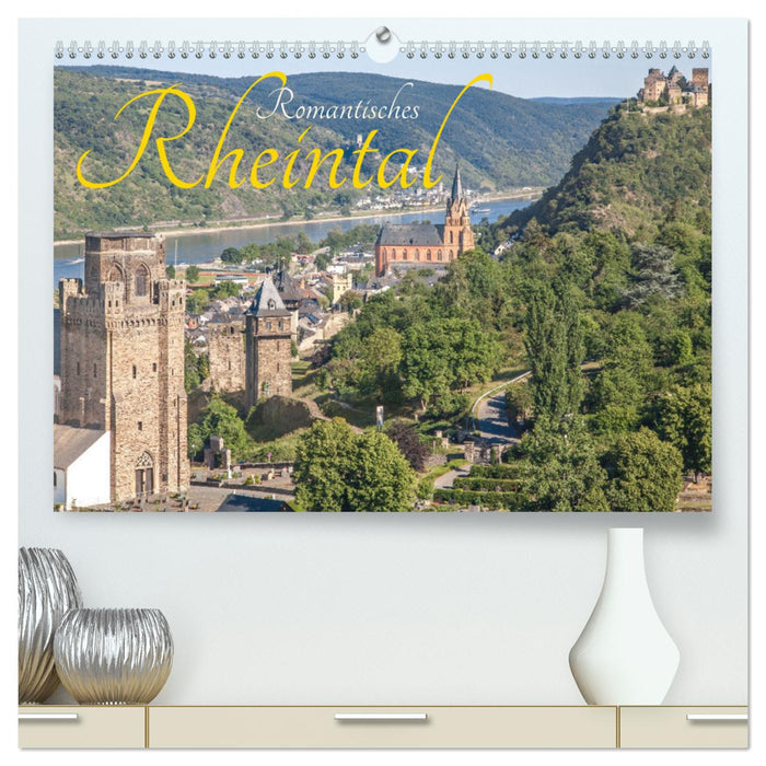 Romantisches Rheintal (CALVENDO Premium Wandkalender 2025)