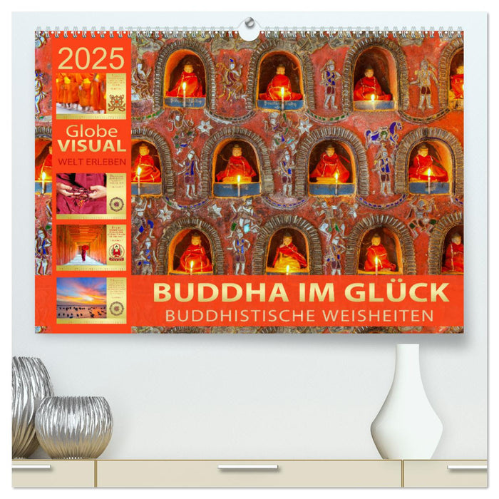 BUDDHA IM GLÜCK - Buddhistische Weisheiten (CALVENDO Premium Wandkalender 2025)