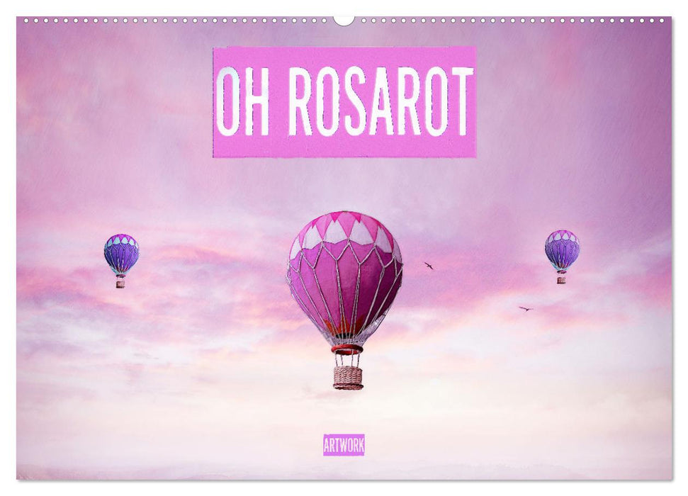 Oh Rosarot - Artwork (CALVENDO Wandkalender 2025)