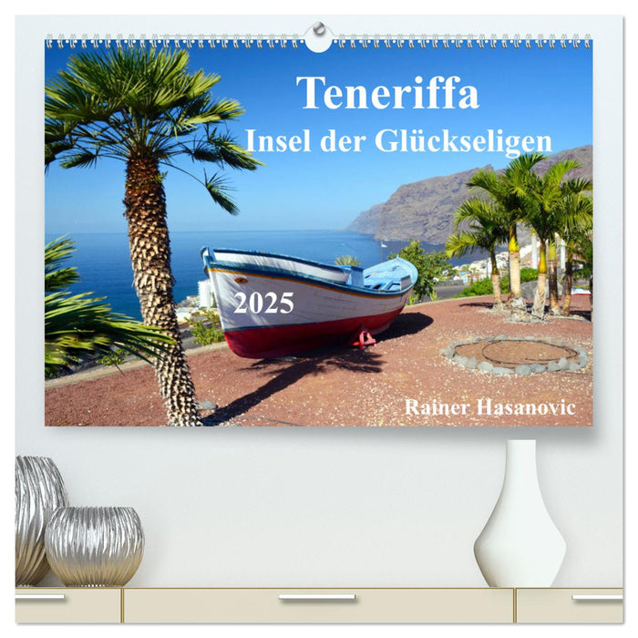 Teneriffa - Insel der Glückseligen (CALVENDO Premium Wandkalender 2025)