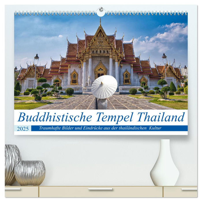 Buddhistische Tempel Thailand (CALVENDO Premium Wandkalender 2025)