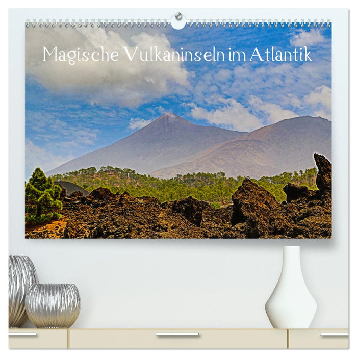 Magische Vulkaninseln im Atlantik (CALVENDO Premium Wandkalender 2025)