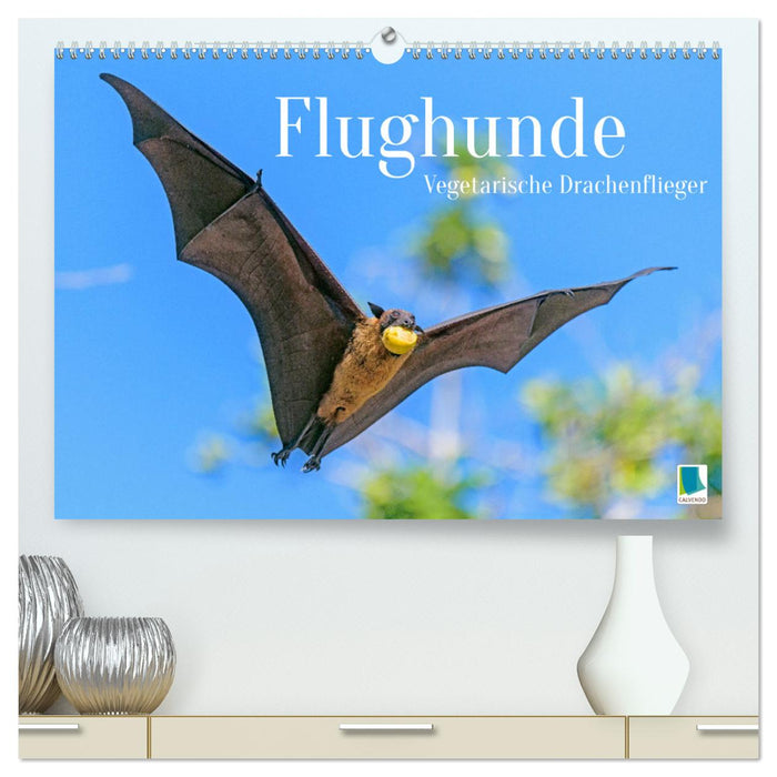 Flughunde: Vegetarische Drachenflieger (CALVENDO Premium Wandkalender 2025)