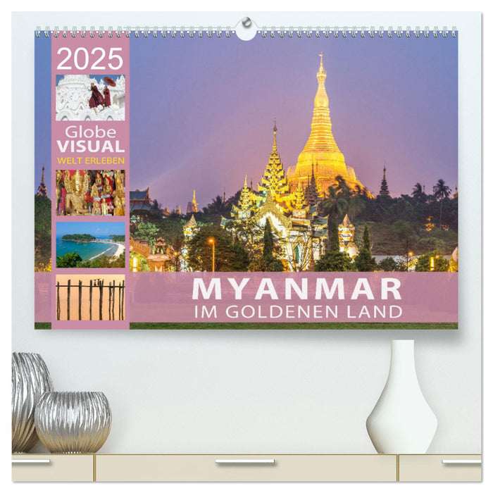 MYANMAR - Im goldenen Land (CALVENDO Premium Wandkalender 2025)