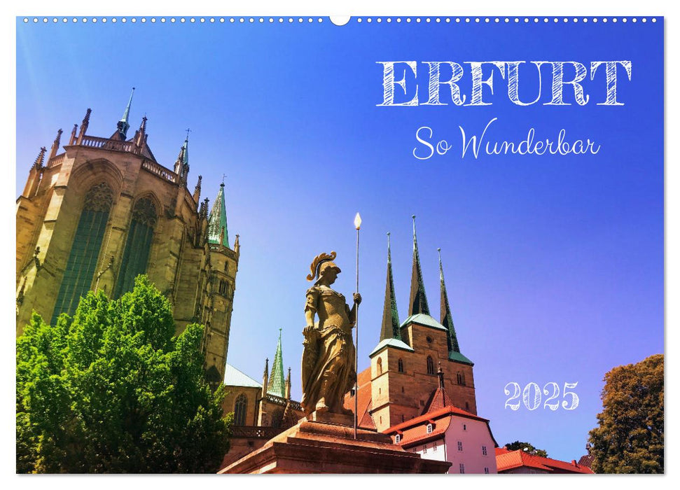 Erfurt So Wunderbar (CALVENDO Wandkalender 2025)