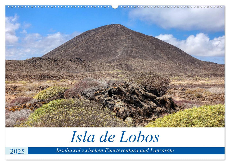 Isla de Lobos - Inseljuwel zwischen Fuerteventura und Lanzarote (CALVENDO Wandkalender 2025)