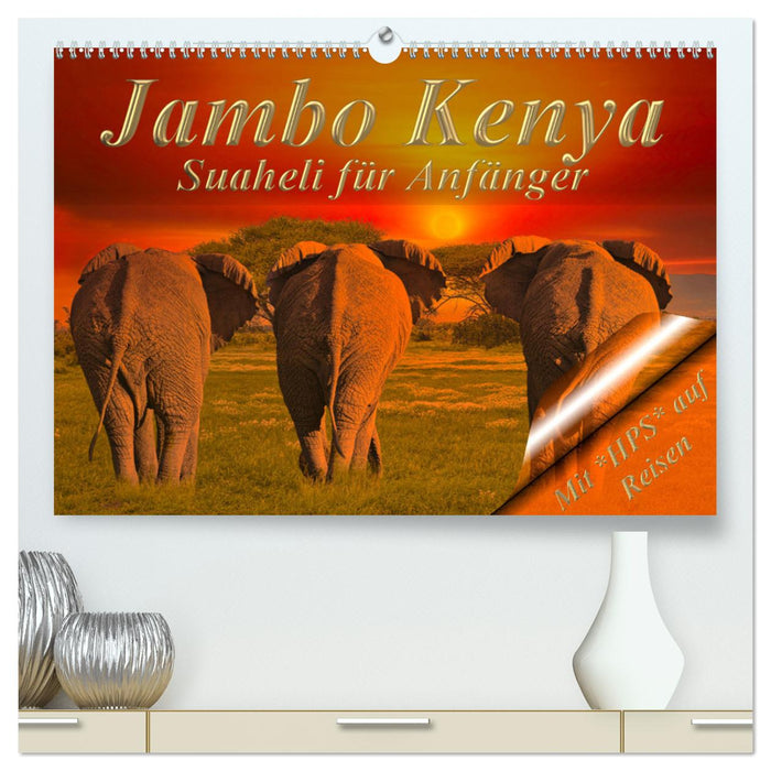 Jambo Kenya (CALVENDO Premium Wandkalender 2025)