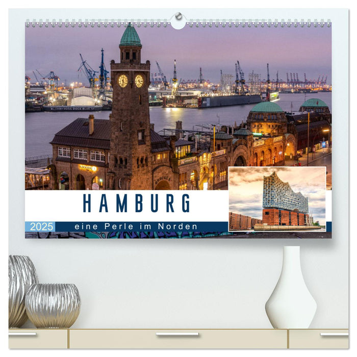 Hamburg eine Perle im Norden (CALVENDO Premium Wandkalender 2025)