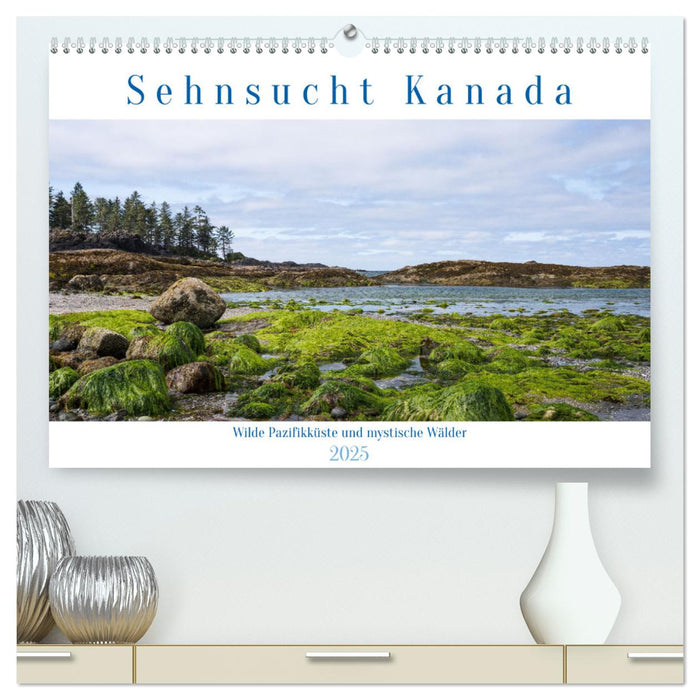 Sehnsucht Kanada - Wilde Pazifikküste und mystische Wälder (CALVENDO Premium Wandkalender 2025)