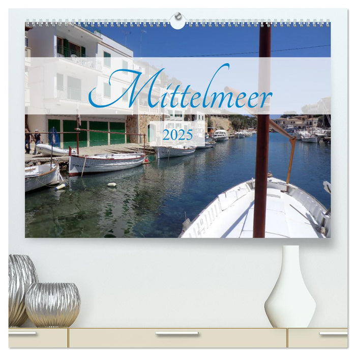 Mittelmeer 2025 (CALVENDO Premium Wandkalender 2025)