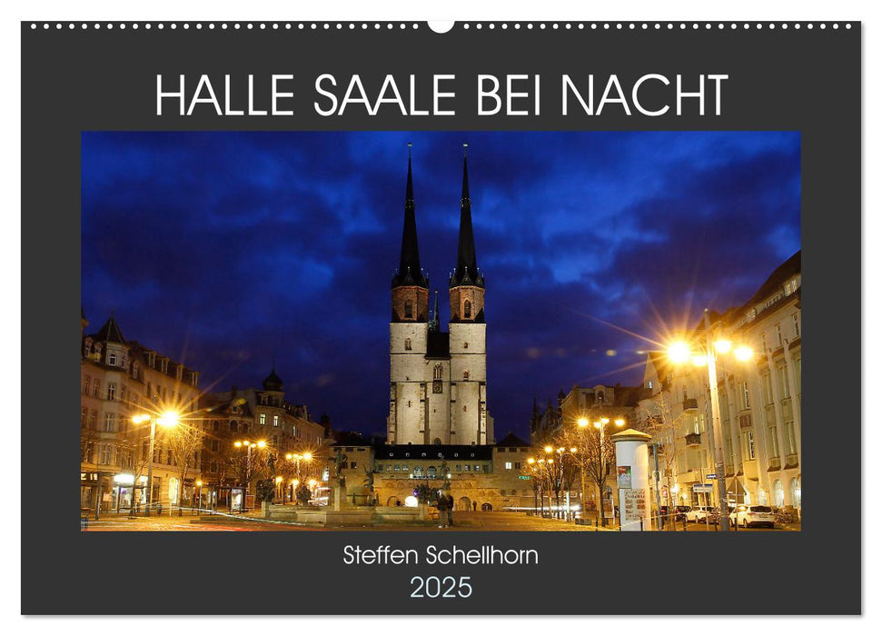 HALLE SAALE BEI NACHT (CALVENDO Wandkalender 2025)