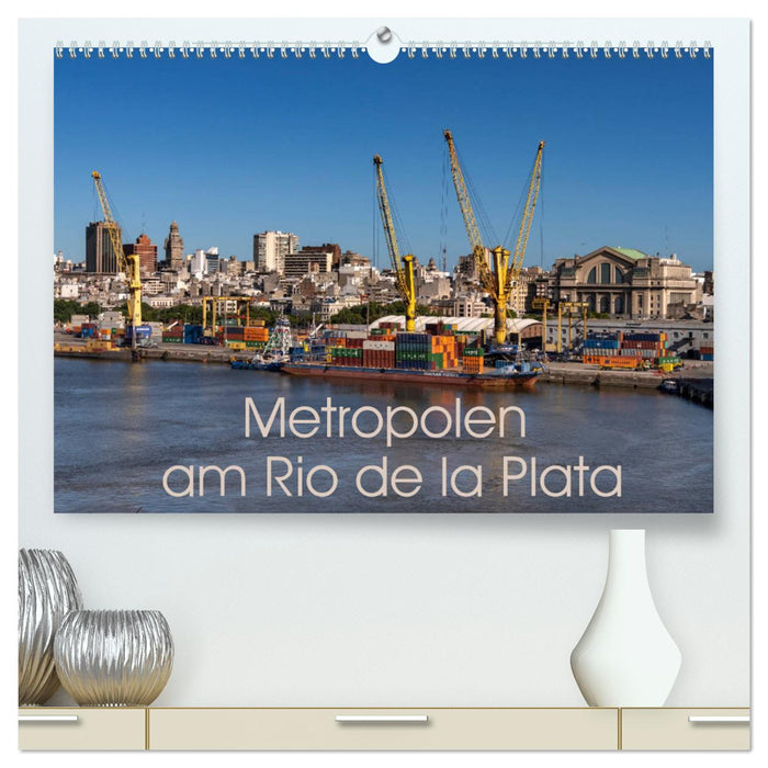 Metropolen am Rio de la Plata (CALVENDO Premium Wandkalender 2025)