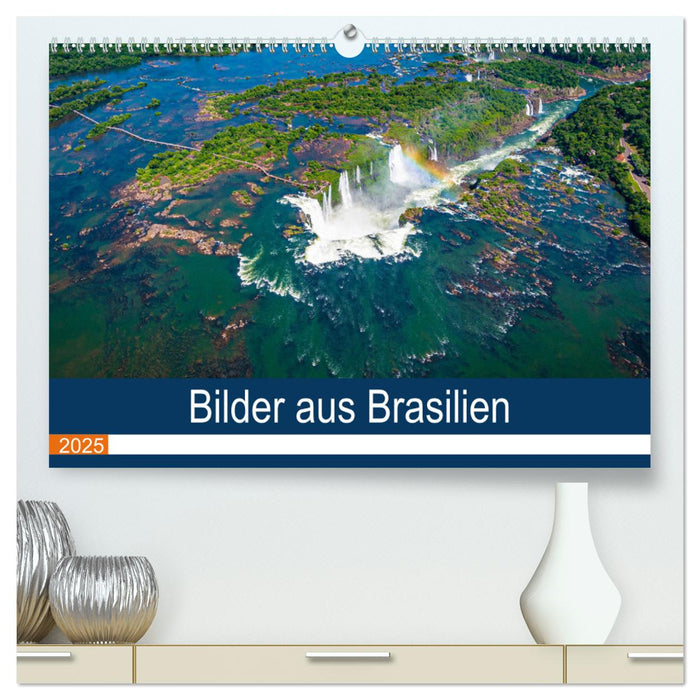 Bilder aus Brasilien (CALVENDO Premium Wandkalender 2025)