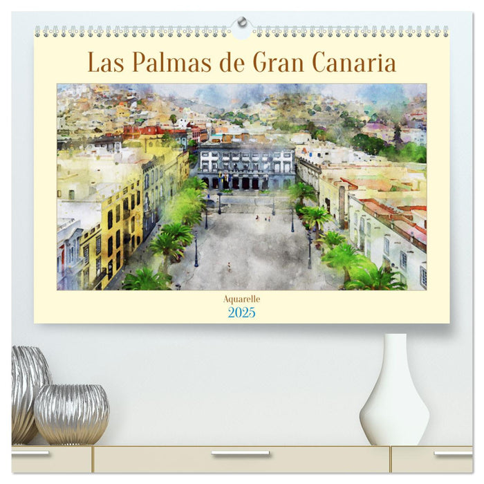 Las Palmas de Gran Canaria - Aquarelle (CALVENDO Premium Wandkalender 2025)