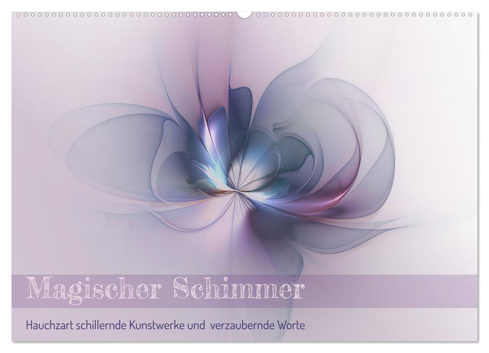 Magischer Schimmer (CALVENDO Wandkalender 2025)