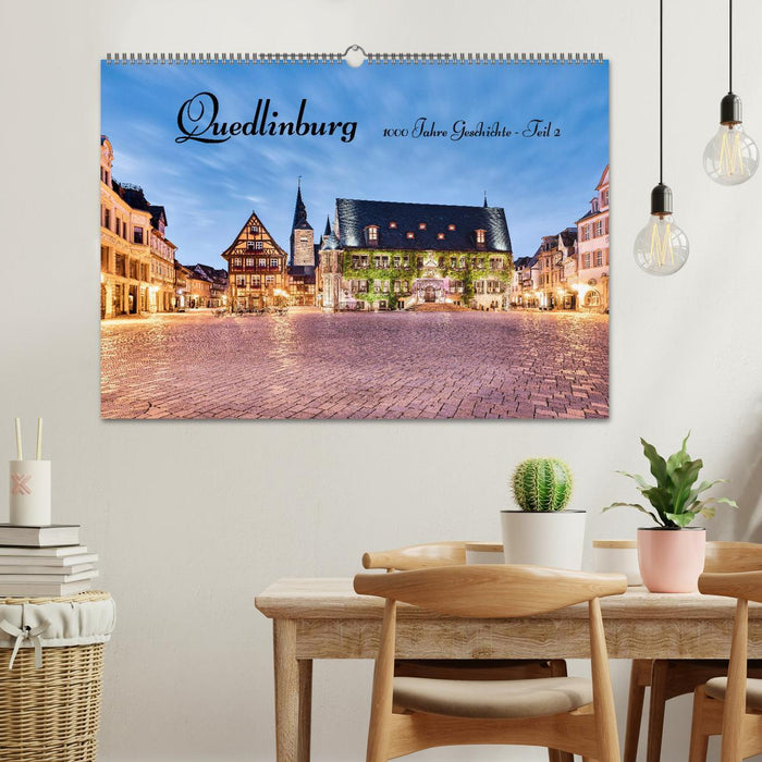 Quedlinburg-1000 Jahre Geschichte (Teil 2) (CALVENDO Wandkalender 2025)