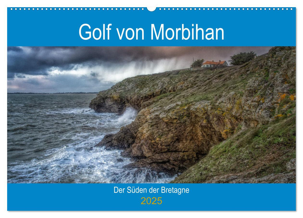 Golf von Morbihan, der Süden der Bretagne (CALVENDO Wandkalender 2025)