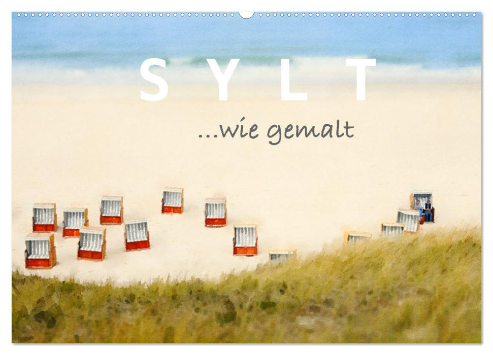 Sylt. Wie gemalt. (CALVENDO Wandkalender 2025)