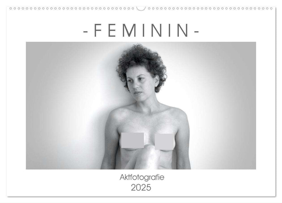 - F E M I N I N - (CALVENDO Wandkalender 2025)