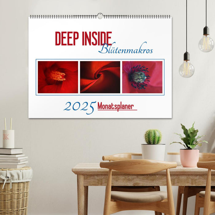 DEEP INSIDE - Blütenmakros als Monatsplaner (CALVENDO Wandkalender 2025)