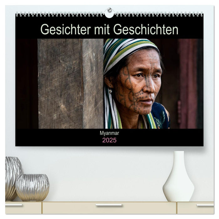 Gesichter mit Geschichten - Myanmar (CALVENDO Premium Wandkalender 2025)