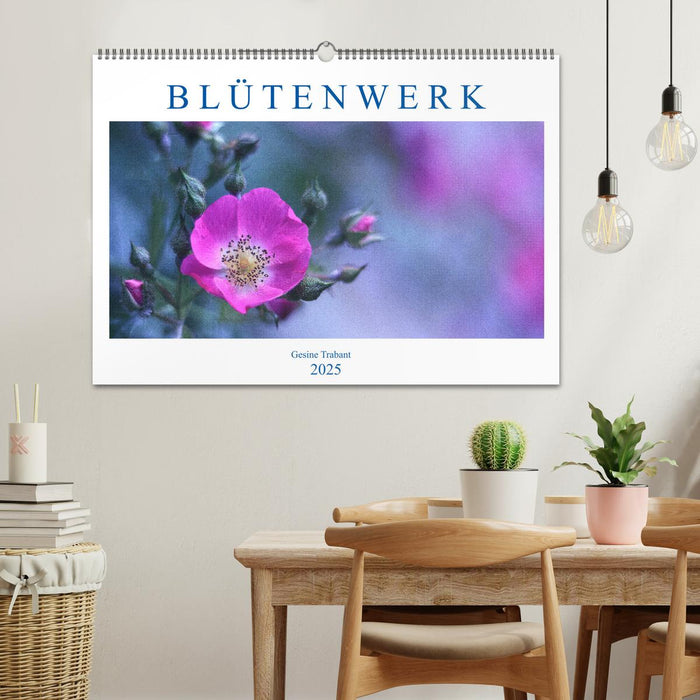 Blütenwerk (CALVENDO Wandkalender 2025)