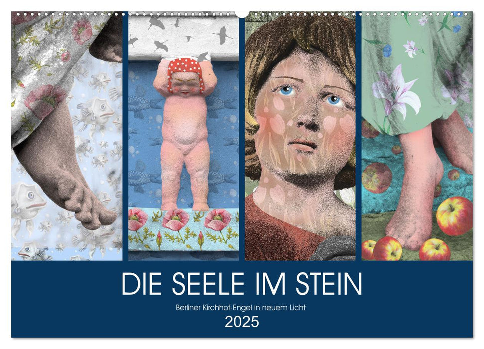 DIE SEELE IM STEIN (CALVENDO Wandkalender 2025)