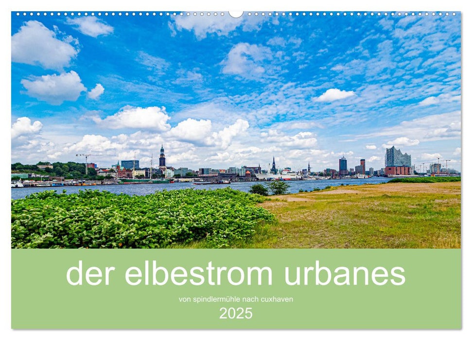 der elbestrom urbanes (CALVENDO Wandkalender 2025)