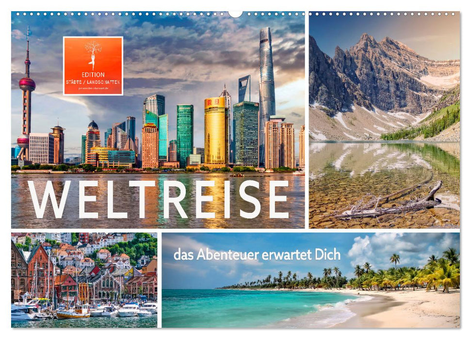 Weltreise - das Abenteuer erwartet Dich (CALVENDO Wandkalender 2025)