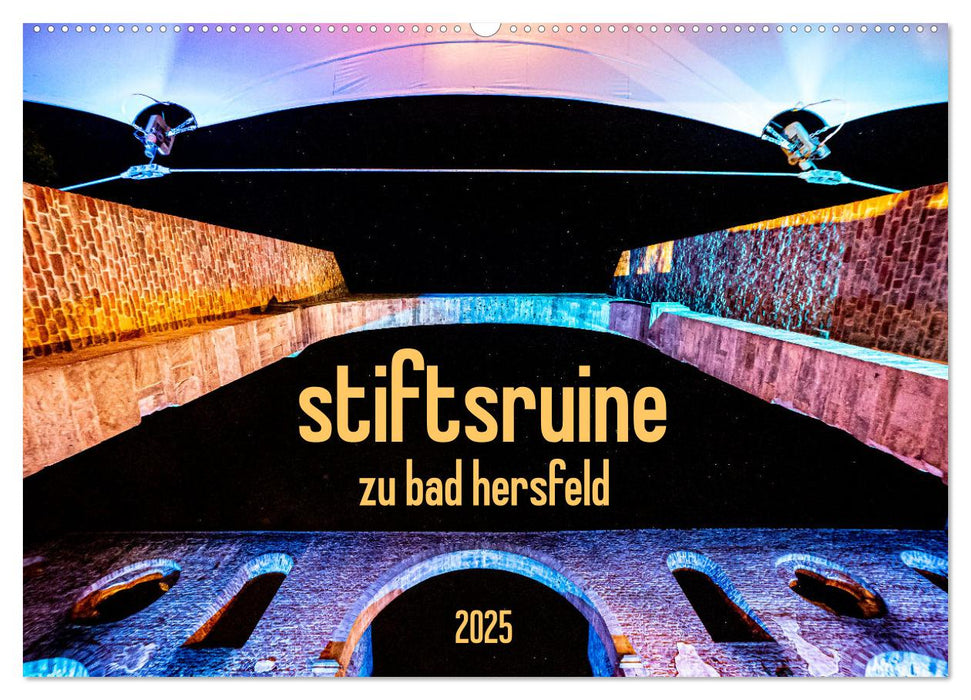 stiftsruine zu bad hersfeld (CALVENDO Wandkalender 2025)