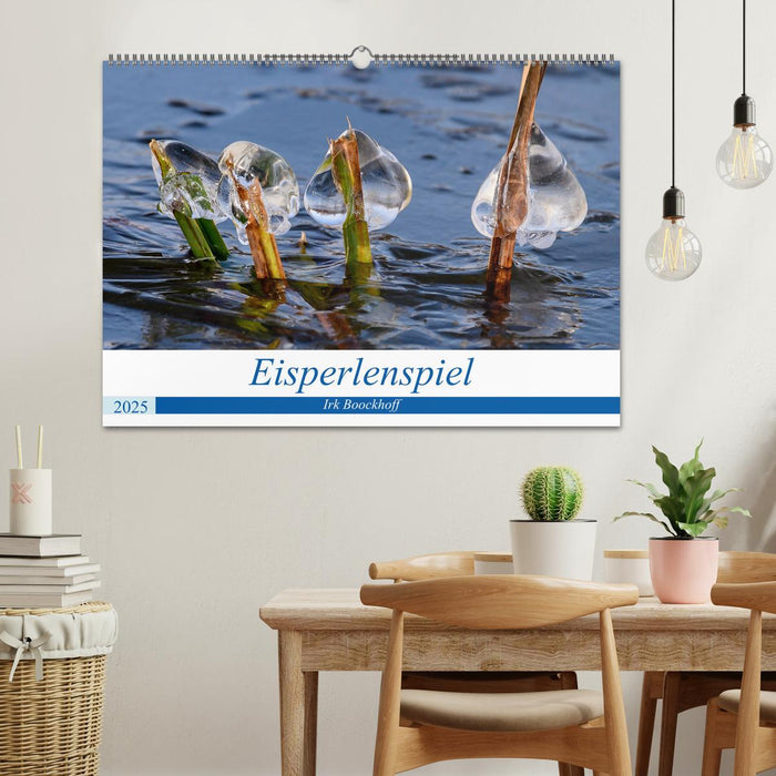 Eisperlenspiel (CALVENDO Wandkalender 2025)