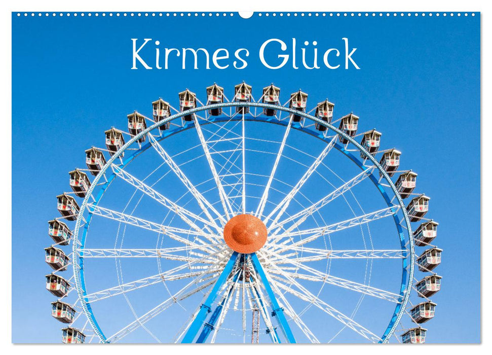 Kirmes Glück (CALVENDO Wandkalender 2025)