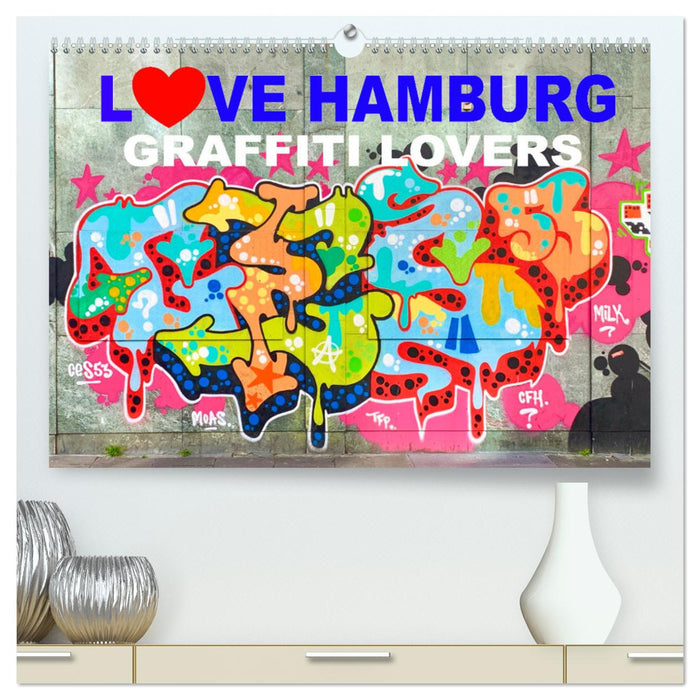 LOVE HAMBURG - GRAFFITI LOVERS (CALVENDO Premium Wandkalender 2025)