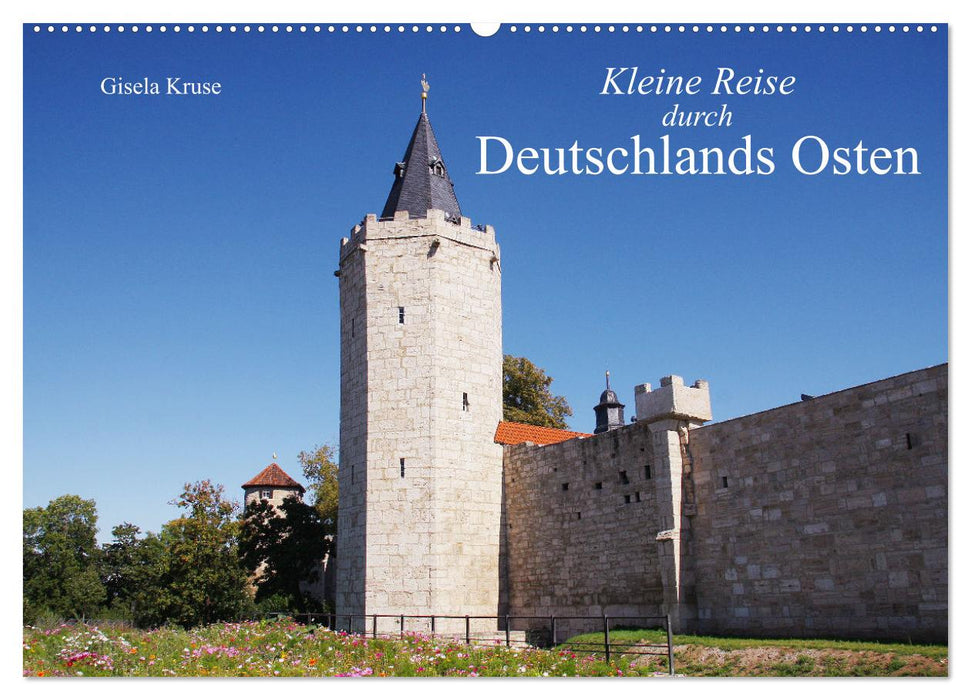 Kleine Reise durch Deutschlands Osten (CALVENDO Wandkalender 2025)