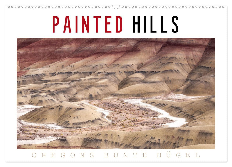 PAINTED HILLS - Oregons bunte Hügel (CALVENDO Wandkalender 2025)