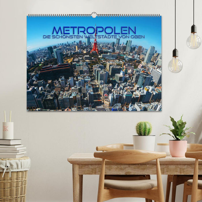 Metropolen - die schönsten Weltstädte von oben (CALVENDO Wandkalender 2025)