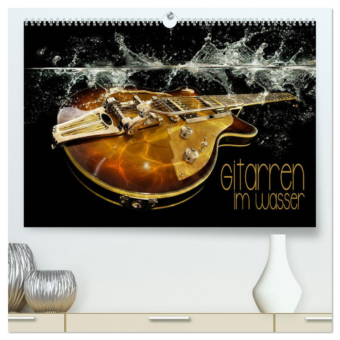 Gitarren im Wasser (CALVENDO Premium Wandkalender 2025)