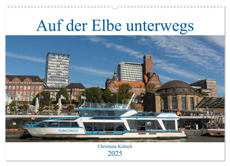 Auf der Elbe unterwegs (CALVENDO Wandkalender 2025)