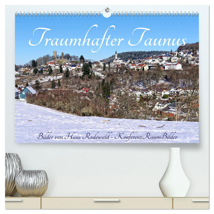 Traumhafter Taunus (CALVENDO Premium Wandkalender 2025)