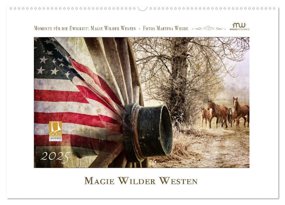 Magie Wilder Westen (CALVENDO Wandkalender 2025)