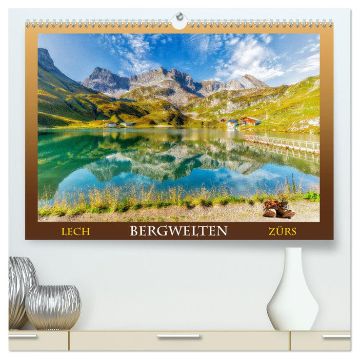 Bergwelten - Lech - Zürs (CALVENDO Premium Wandkalender 2025)