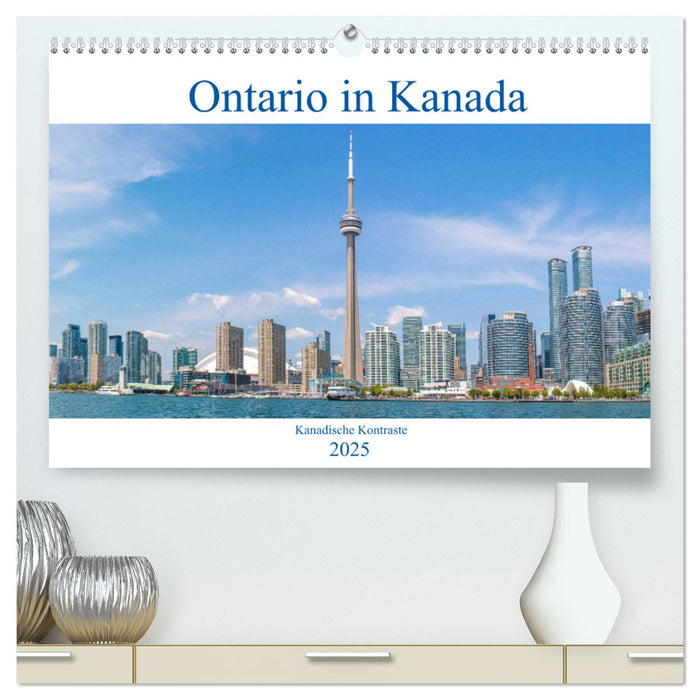 Ontario in Kanada - Kanadische Kontraste (CALVENDO Premium Wandkalender 2025)