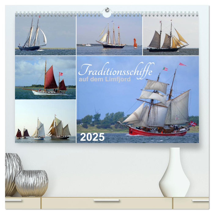 Traditionsschiffe auf dem Limfjord (CALVENDO Premium Wandkalender 2025)