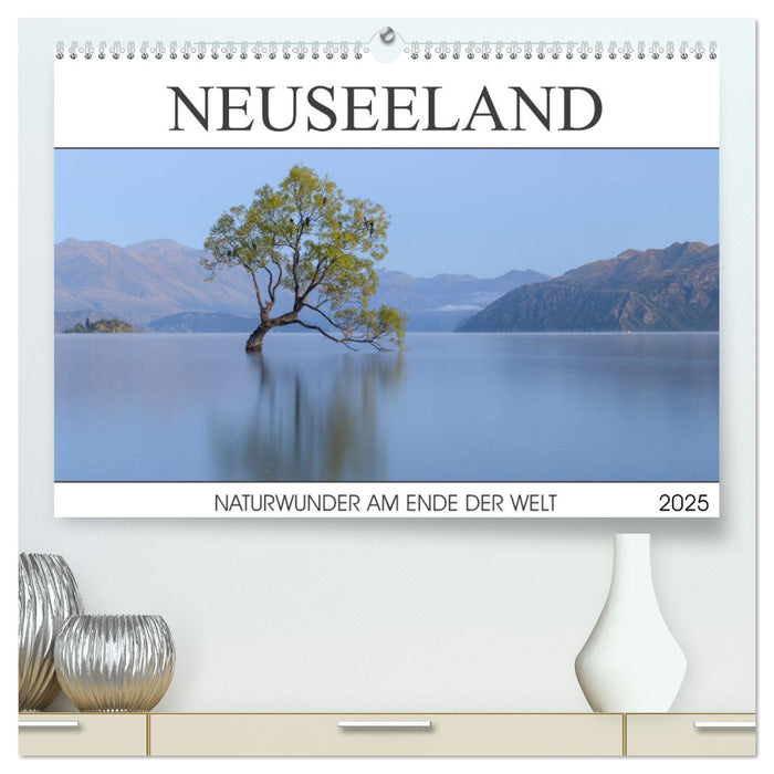 Neuseeland - Naturwunder am Ende der Welt (CALVENDO Premium Wandkalender 2025)